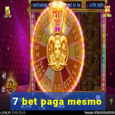 7 bet paga mesmo